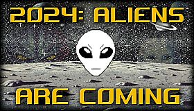 2024: Aliens Are Coming