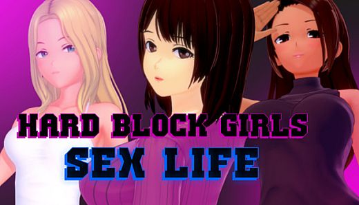 Hard Block Girls: Sex Life