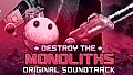 Destroy The Monoliths Soundtrack