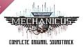 Warhammer 40,000: Mechanicus - Complete Original Soundtrack