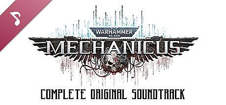 Buy Warhammer 40,000: Mechanicus - Complete Original Soundtrack