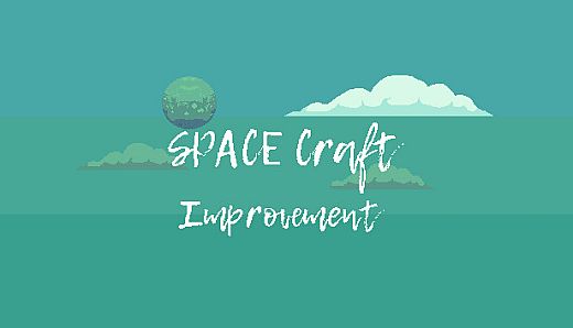 SPACE Craft - Improvement