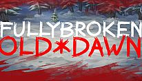 Kup FULLYBROKEN: OLD DAWN na PC
