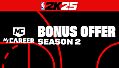 NBA 2K25 MyCAREER Bonus Offer: Season 2