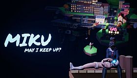 MIKU: May I Keep Up?