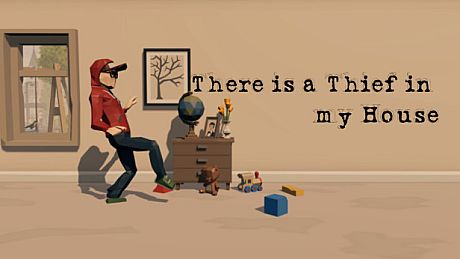 There is a Thief in my House VR Game