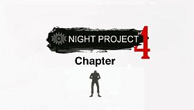 Night Project - Chapter 4