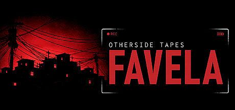 Otherside Tapes: Favela Game