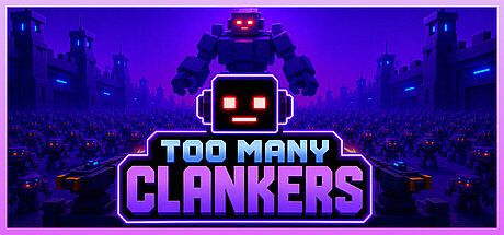 TOO MANY CLANKERS