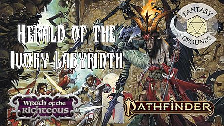 Fantasy Grounds - Pathfinder RPG - Wrath of the Righteous AP 5: Herald of the Ivory Labyrinth DLC