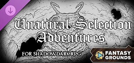Fantasy Grounds - Unnatural Selection Adventures for Shadowdark RPG DLC