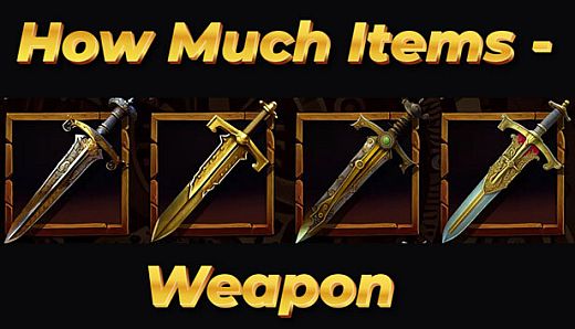 How Much Items - Weapon