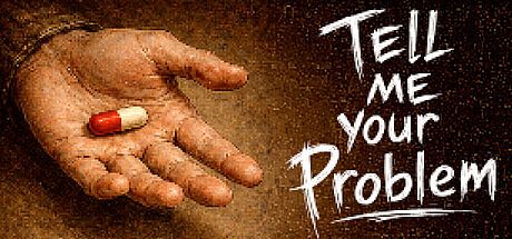 Tell me your Problem Game