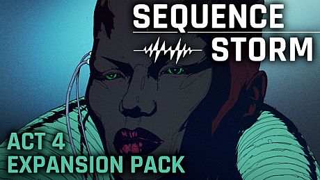 SEQUENCE STORM - Act 4 Expansion Pack DLC