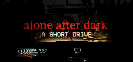 Alone After Dark: A Short Drive Game