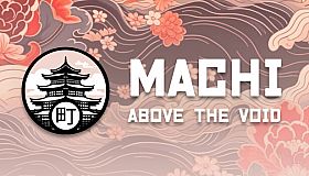 Machi: Above the Void
