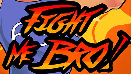 Fight Me Bro! Game