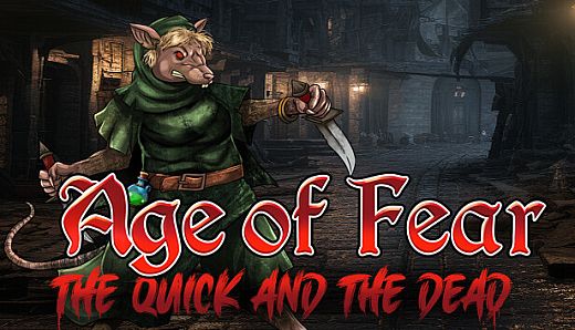 Age of Fear 5: The Quick and The Dead