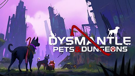 DYSMANTLE: Pets & Dungeons DLC
