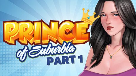 Prince of Suburbia - Part 1 Game