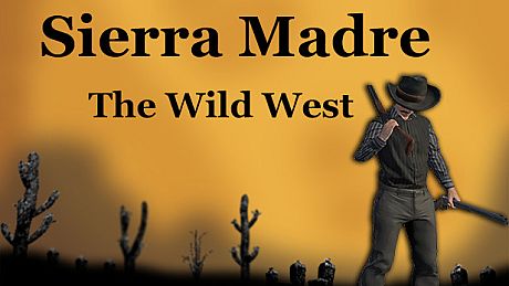 Sierra Madre: The Wild West Game