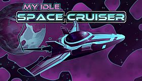 My Idle Space Cruiser