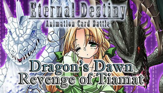 Eternal Destiny - Dragon's Dawn: Revenge of Tiamat