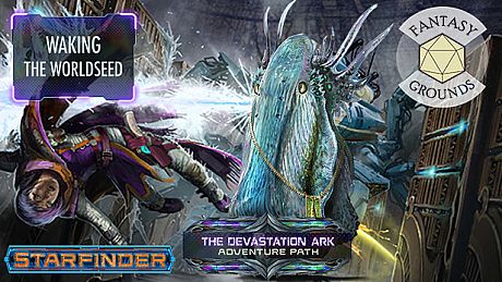 Fantasy Grounds - Starfinder RPG - Devastation Ark AP 1: Waking the Worldseed DLC