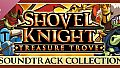 Shovel Knight: Treasure Trove Soundtrack Collection