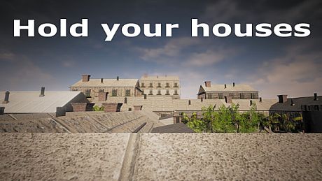 Hold your houses Game