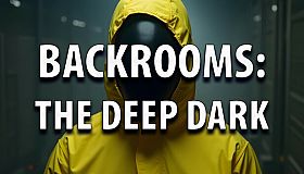 Backrooms: The Deep Dark