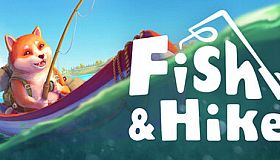 Fish & Hike