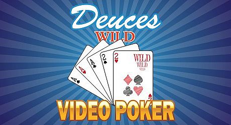 Deuces Wild - Video Poker Game