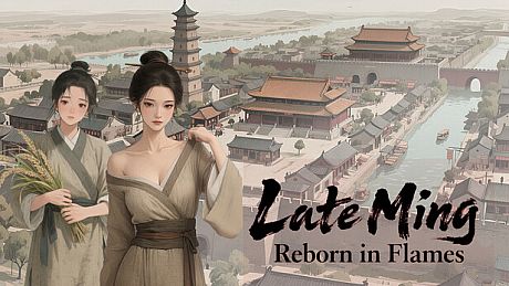 Late Ming: Reborn in Flames Game