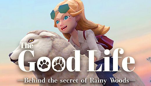 The Good Life - Behind the secret of Rainy Woods