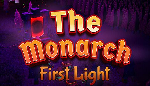 The Monarch: First Light