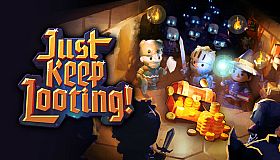 Just Keep Looting