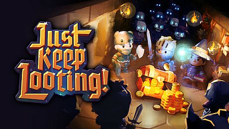 Just Keep Looting Game
