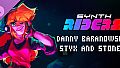 Synth Riders: Danny Baranowsky - "Styx and Stones"