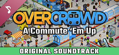 Overcrowd: A Commute 'Em Up Soundtrack