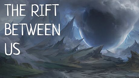 The Rift Between Us Game