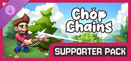Chop Chains - Supporter Pack
