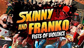 Skinny & Franko: Fists of Violence