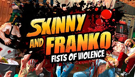 Skinny & Franko: Fists of Violence