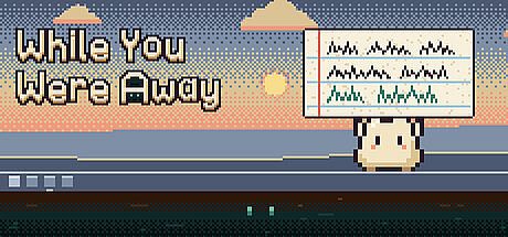 While You Were Away Game