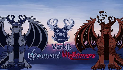 Varkij: Dream and Nightmare