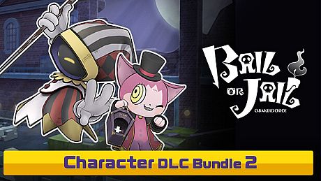 Bail or Jail - Character DLC Bundle 2 DLC