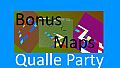 Qualle Party - Bonus Maps