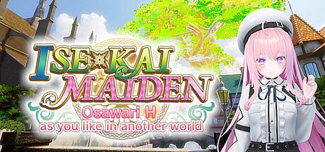 ISExKAI MAIDEN～Osawari H as you like in another world～