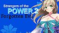 Strangers of the Power 2 - Forgotten Evil